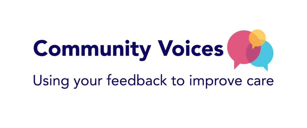 Community Voices Logo. Strapline "Using your feedback to improve care".