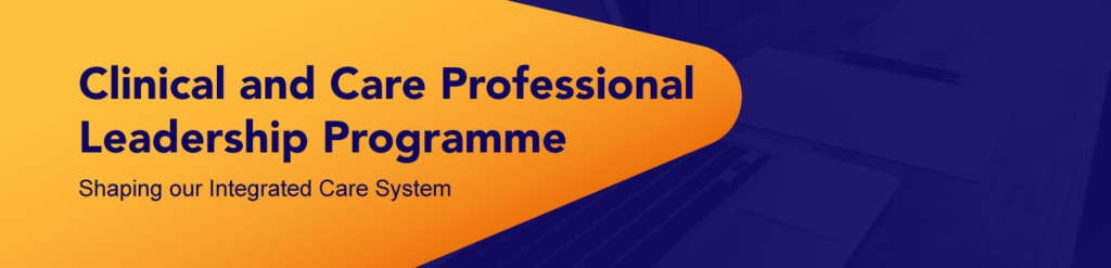 Norfolk & Waveney Clinical & Care Professional Leadership Programme