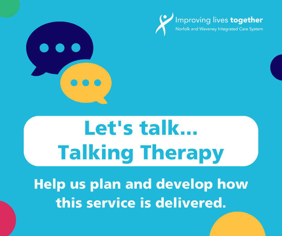 NHS Talking Therapies Engagement 2023 - Norfolk & Waveney Integrated ...